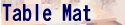 �e�[�u���}�b�g�E�ʒ��E��]�ʁE����